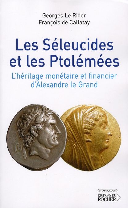 Emprunter Les Séleucides et les Ptolémées. L'héritage monétaire et financier d'Alexandre le Grand livre