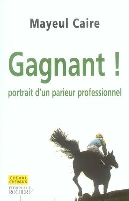 Emprunter Gagnant ! Portrait d'un parieur professionnel livre