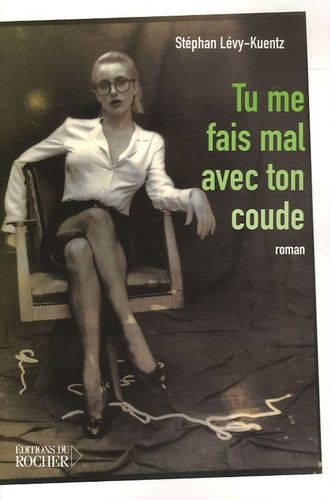 Emprunter Tu me fais mal avec ton coude livre