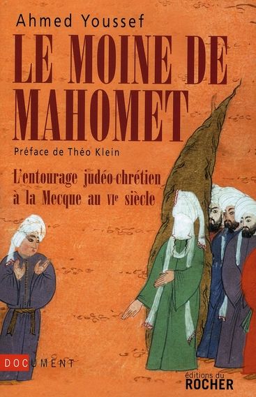 Emprunter Le moine de Mahomet. L'entourage judéo-chrétien à la Mecque au VIe siècle livre