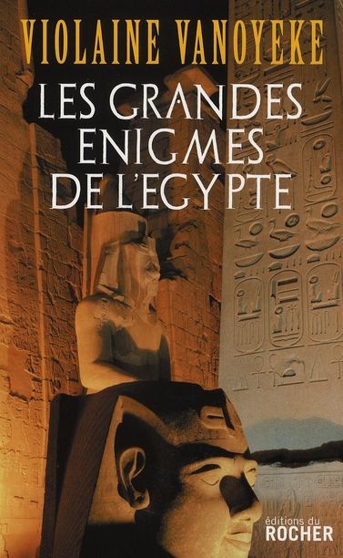 Emprunter Les grandes énigmes de l'Egypte livre