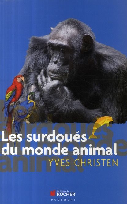 Emprunter Les surdoués du monde animal livre