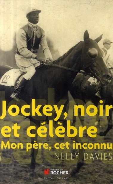 Emprunter Jockey, noir et célèbre. Mon père, cet inconnu livre