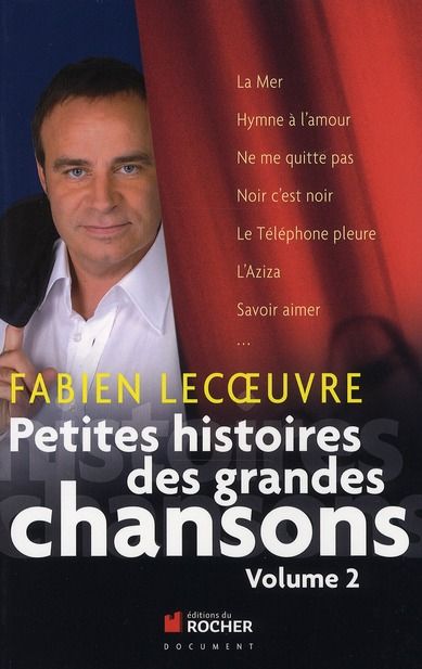 Emprunter Petites histoires des grandes chansons. Volume 2 livre