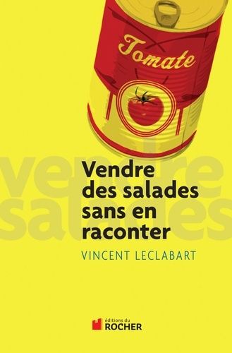 Emprunter Vendre des salades sans en raconter livre