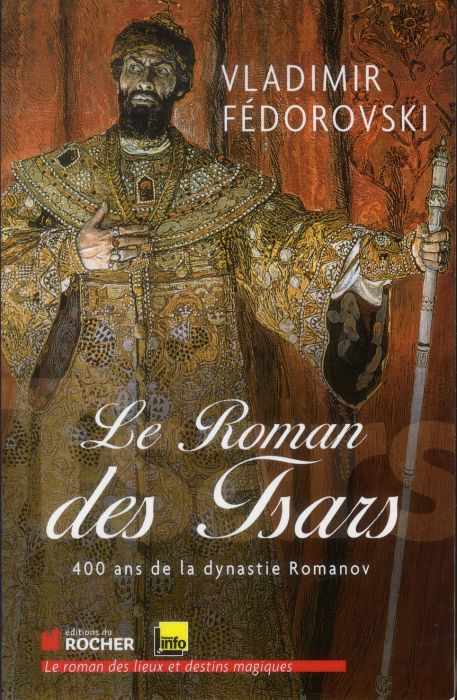 Emprunter Le roman des tsars. 400 ans de la dynastie Romanov livre