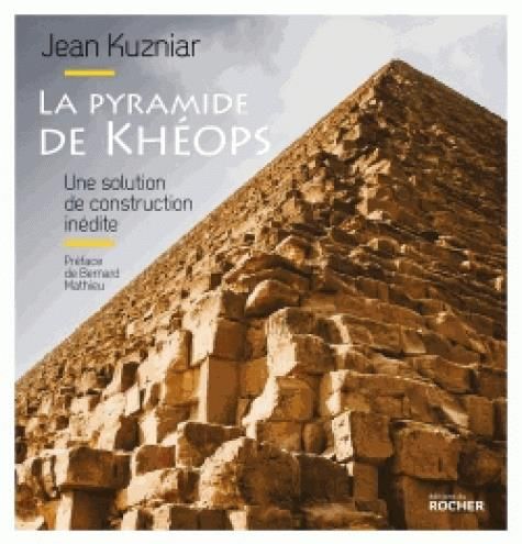 Emprunter La pyramide de Khéops. Une solution de construction inédite livre