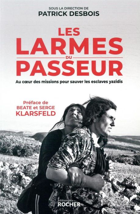 Emprunter Les larmes du passeur. Au coeur des missions pour sauver les esclaves yazidis livre