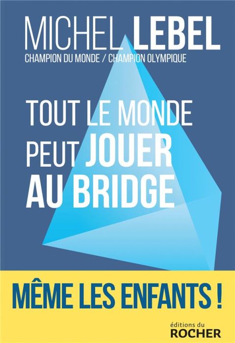 Emprunter Tout le monde peut jouer au bridge. Nouvelle génération livre