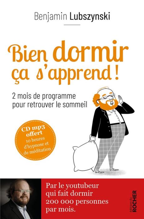 Emprunter Bien dormir ça s'apprend ! 2 mois de programme pour retrouver le sommeil, avec 1 CD audio MP3 livre