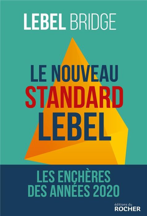 Emprunter Le nouveau standard Lebel. Les enchères des années 2020 livre