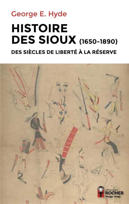 Emprunter Histoire des Sioux. Des siècles de liberté à la réserve (1650-1890). Tome 1, Le peuple de Red Cloud livre