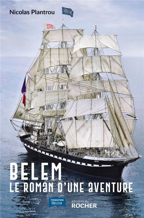 Emprunter Belem. Le roman d'une aventure livre