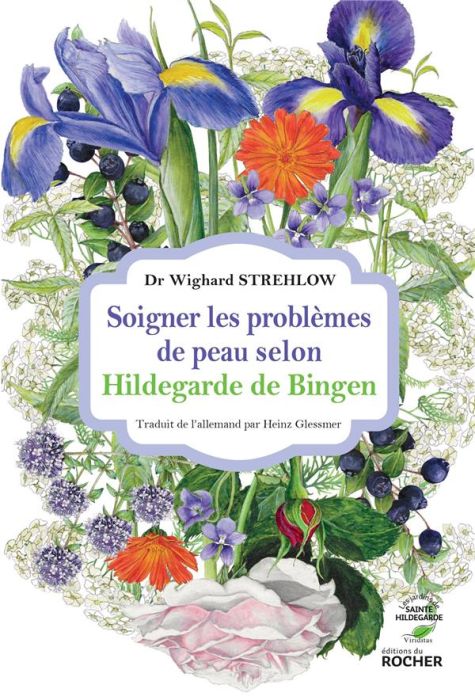 Emprunter Soigner les problèmes de peau selon Hildegarde de Bingen livre