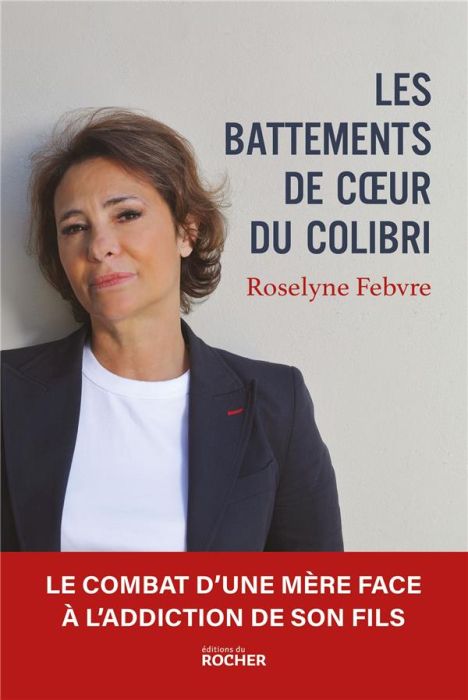 Emprunter Les Battements de coeur du colibri. Le combat d'une mère face à l'addiction de son fils livre