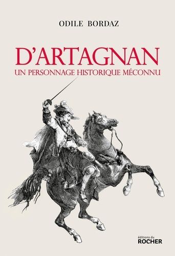 Emprunter D'Artagnan. Un personnage historique méconnu livre