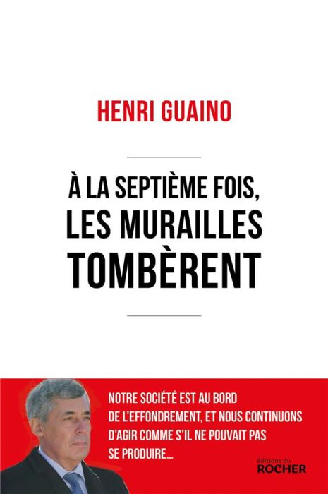 Emprunter A la septième fois, les murailles tombèrent livre