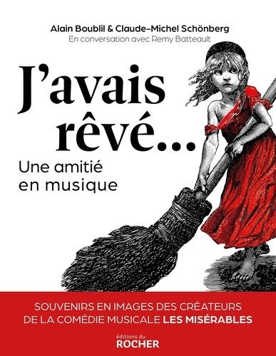 Emprunter J'avais rêvé... Une amitié en musique livre