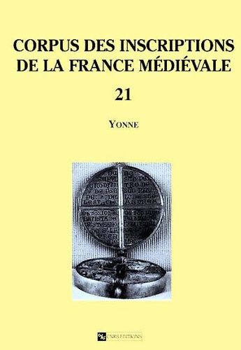 Emprunter Corpus des inscriptions de la France médiévale. Volume 21, Yonne livre