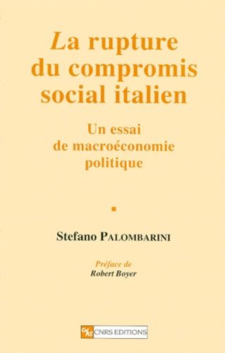 Emprunter La rupture du compromis social italien. Un essai de macroéconomie politique livre