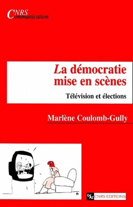 Emprunter La démocratie mise en scènes. Télévision et élections livre