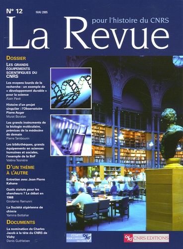 Emprunter La Revue pour l'histoire du CNRS N° 12, Mai 2005 : Les grands équipements scientifiques du CNRS livre