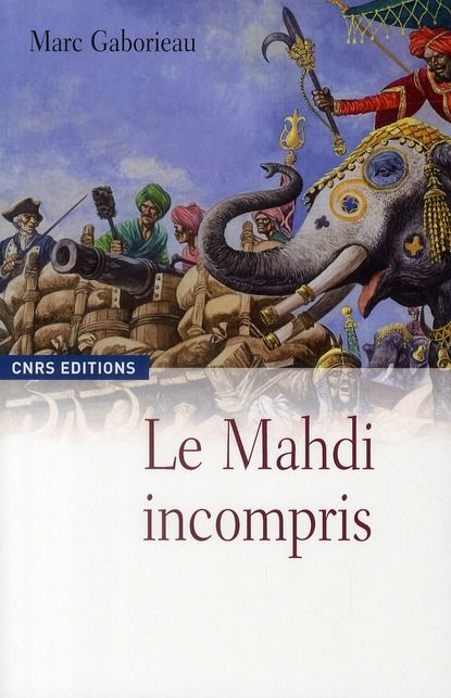 Emprunter Le mahdi incompris. Sayyid Ahmad Barelwî (1786-1831) et le millénarisme en Inde livre