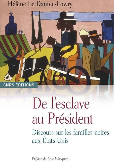 Emprunter De l'esclave au Président. Discours sur les familles noires aux Etats-Unis livre