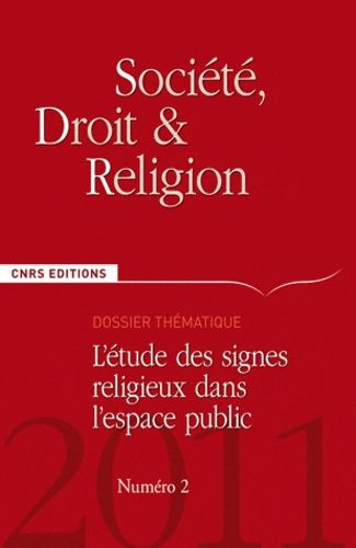 Emprunter Société, droit et religion N° 2/2011 : L'étude des signes religieux dans l'espace public livre