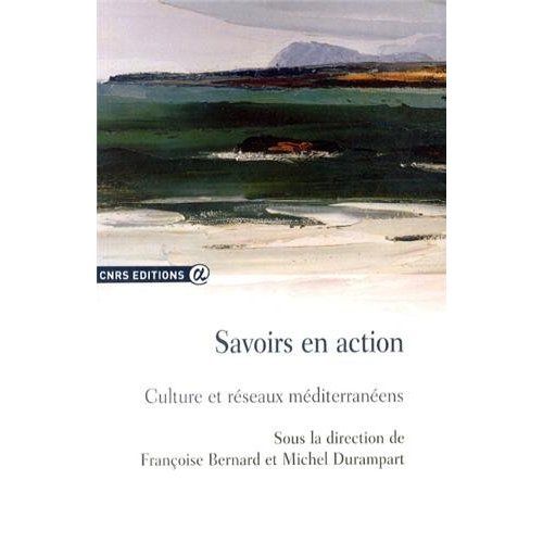 Emprunter Savoirs en action. Culture et réseaux méditerranéens livre