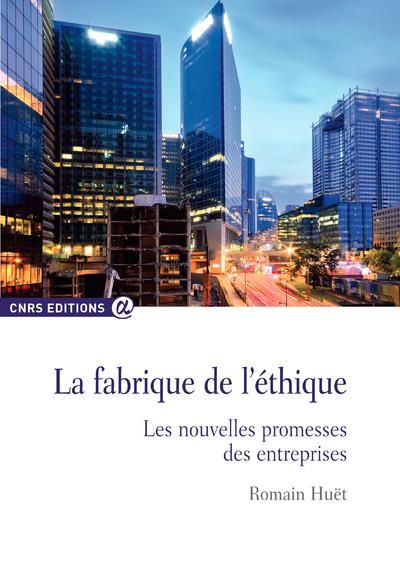 Emprunter La fabrique de l'éthique. Les nouvelles promesses des entreprises livre