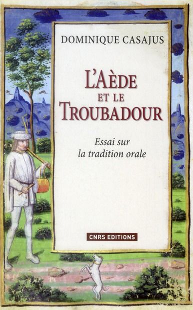 Emprunter L'Aède et le Troubadour. Essai sur la tradition orale livre