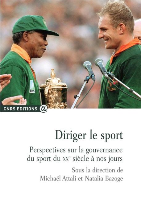 Emprunter Diriger le sport. Perspectives sur la gouvernance du sport du XXe siècle à nos jours livre