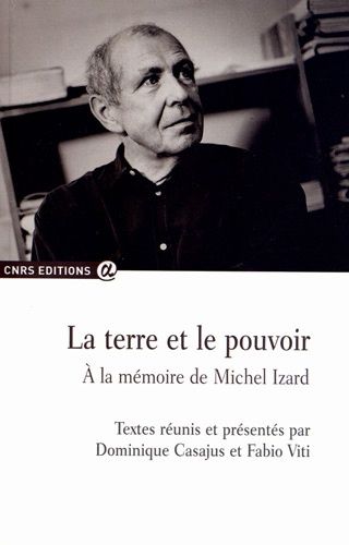 Emprunter La terre et le pouvoir. A la mémoire de Michel Izard livre