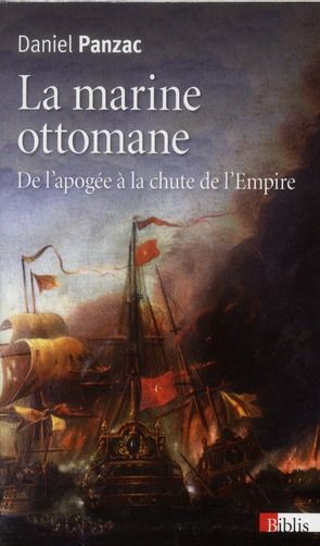 Emprunter La marine ottomane. De l'apogée à la chute de l'Empire (1572-1923) livre