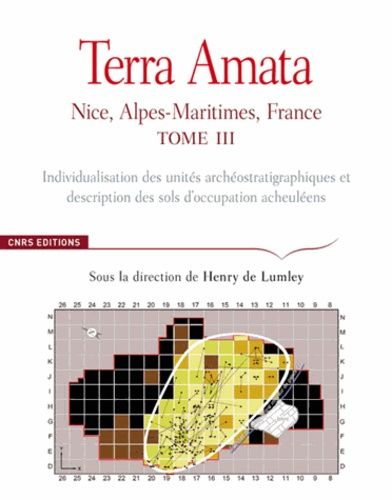 Emprunter Terra Amata. Nice, Alpes-Maritimes, France Tome 3, Individualisation des unités archéostratigraphiqu livre