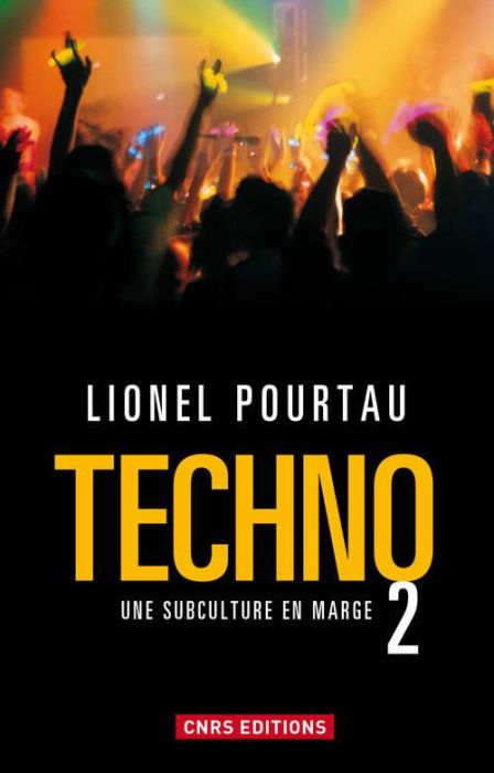 Emprunter Techno 2. Une subculture en marge livre