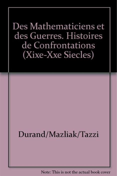 Emprunter Des mathématiciens et des guerres. Histoires de confrontations (XIXe-XXe siècle) livre