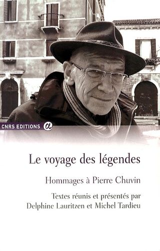 Emprunter Le voyage des légendes. Hommages à Pierre Chuvin livre