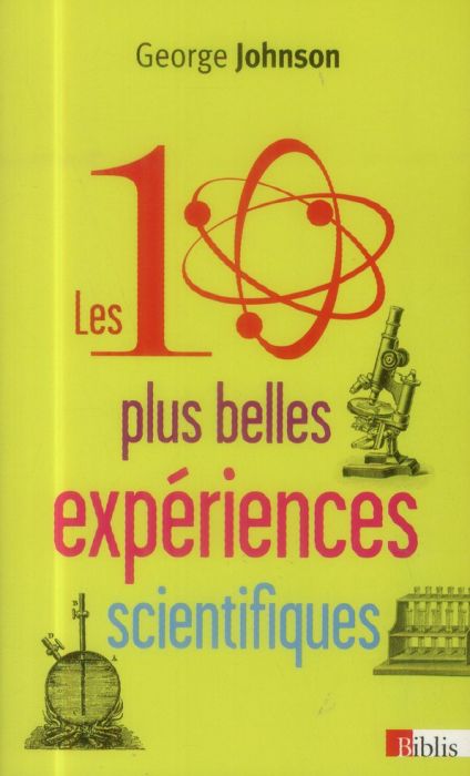 Emprunter Les dix plus belles expériences scientifiques livre