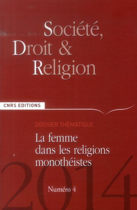 Emprunter Société, droit et religion N° 4/2014 : La femme dans les religions monothéistes livre