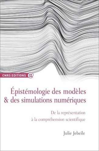 Emprunter Epistémologie des modèles & des simulations numériques. De la représentation à la compréhension scie livre