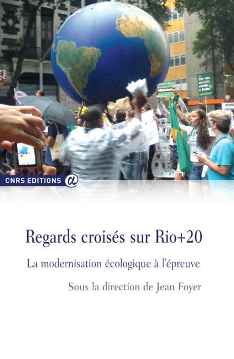 Emprunter Regards croisés sur Rio+20. La modernisation écologique à l'épreuve livre