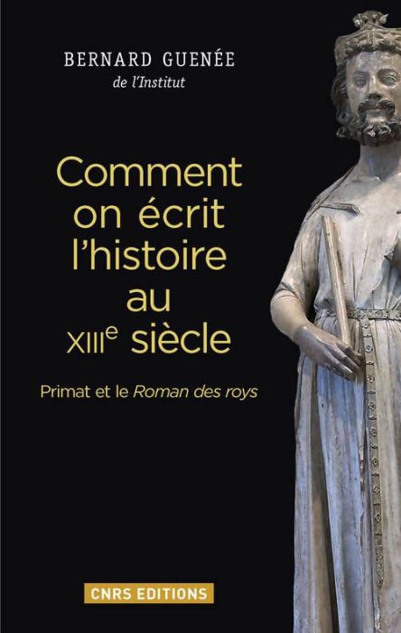 Emprunter Comment on écrit l'histoire au XIIIe siècle. Primat et le Roman des roys livre