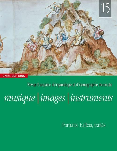 Emprunter Musique, images, instruments N° 15 : Portraits, ballets, traités livre