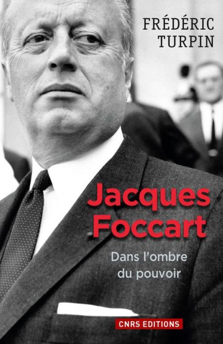 Emprunter Jacques Foccart. Dans l'ombre du pouvoir livre