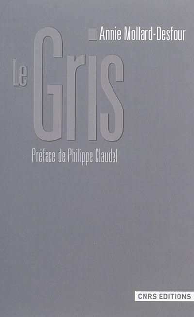 Emprunter Le gris. Dictionnaire de la couleur, mots et expressions d'aujourd'hui, XXe-XXIe livre