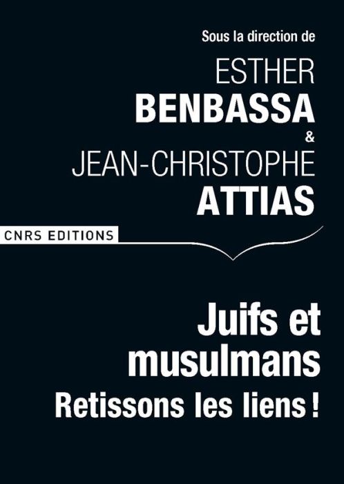 Emprunter Juifs et musulmans. Retissons les liens ! livre