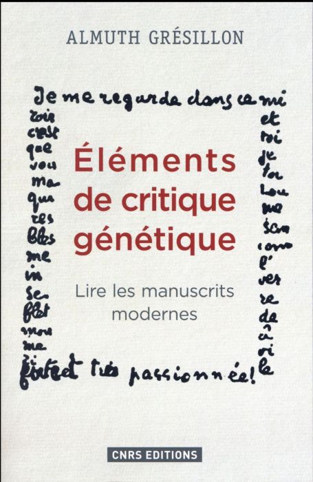 Emprunter Eléments de critique génétique. Lire les manuscrits modernes livre