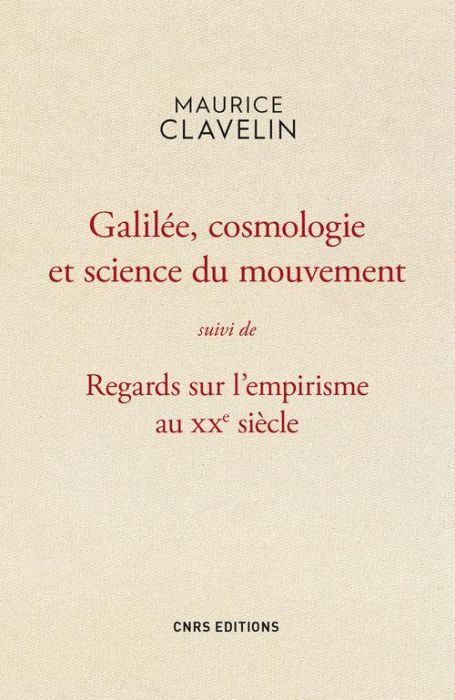 Emprunter Galilée, cosmologie et science du mouvement suivi de Regards sur l'empirisme au XXe siècle livre